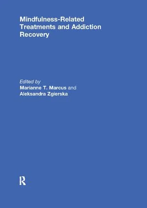 Mindfulness-Related Treatments and Addiction Recovery