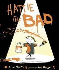 HATTIE THE BAD By Jane Devlin & Joe Berger - Hardcover **Mint Condition**