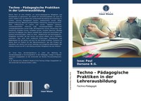 Issac Paul (U. A.) | Techno - PäDagogische Praktiken In Der Lehrerausbildung