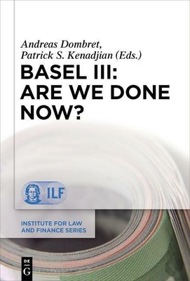 Basel III: Are We Done Now? | Buch | 9783110619737