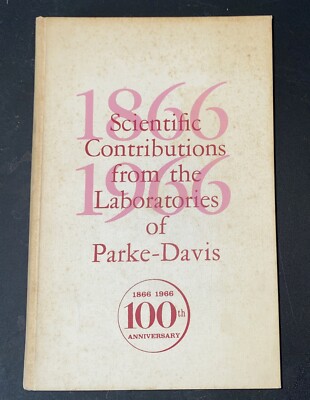 Parke-Davis Scientific Contributions from the Laboratories 1866-1966 Hardcover