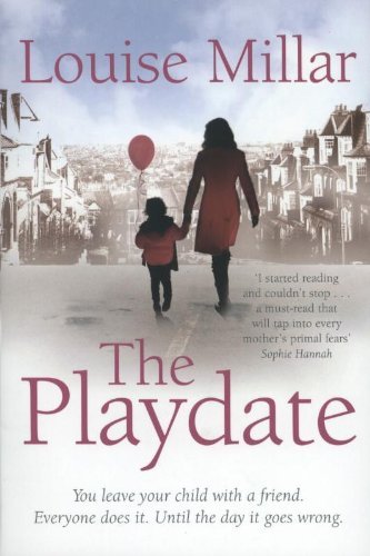 The Playdate By Louise Millar. 9780330545006