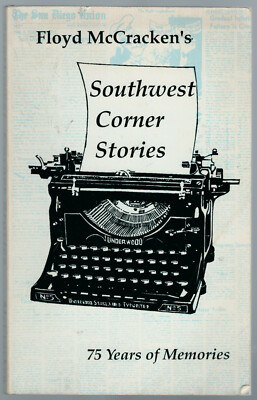 Southwest Corner Stories: Seventy-Five Years of Memories by Floyd McCracken