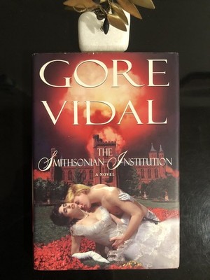 Gore Vidal The Smithsonian Institution Random H. First Ed/F.Pr. 1998 H/C D/J V/G