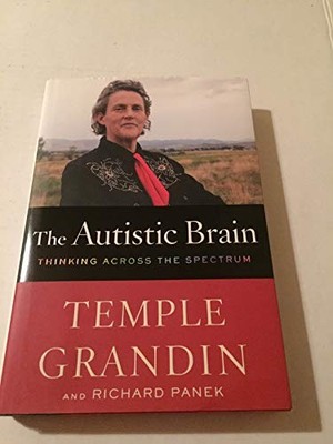 The Autistic Brain: Thinking Across ..., Panek, Richard