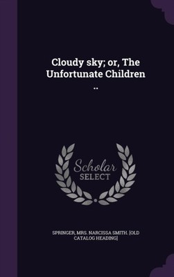 Springer - Cloudy sky  or The Unfortunate Children .. - New hardback  - X555z