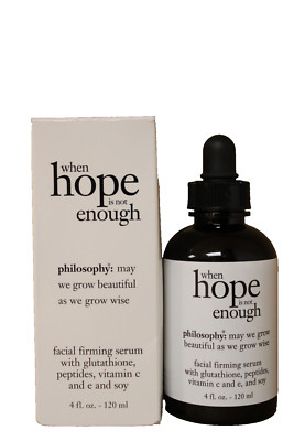 Philosophy When Hope is not Enough Facial Firming Serum 4 oz- NEW Authentic