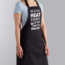 Put My Meat In Your Mouth You're Gonna Want To Swallow Father's Day Gift Apron