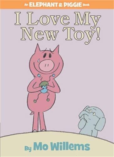 I Love My New Toy! (Elephant & Piggie) by Willems, Mo Paperback Book The Fast