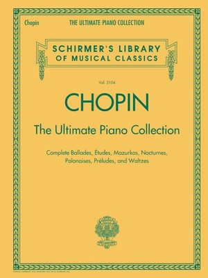 Chopin The Ultimate Piano Collection Noten, Sammelband für Klavier Schirmer's...