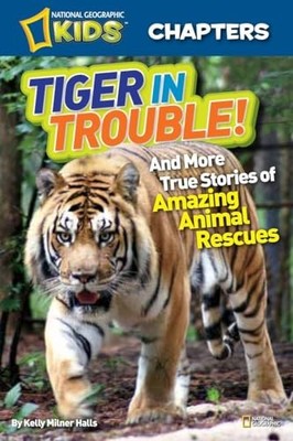 Tiger in Trouble!: And More True St..., Halls, Kelly Mi