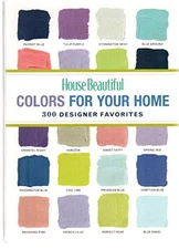 House Beautiful Colors for Your Home: 300 Designer Favorites (House  - VERY GOOD