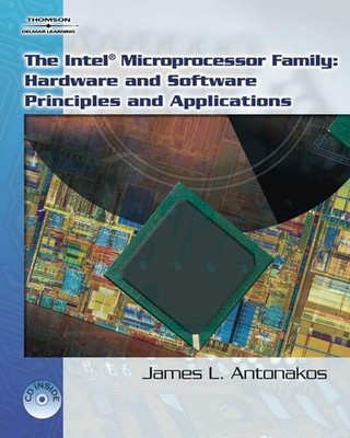 The Intel Family of Microprocessors: Hardware and Software Principles and Ap...