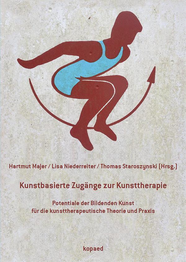 Thumbnail - Kunstbasierte Zugänge Zur Kunsttherapie | Hartmut Majer (u. A.) |