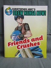 Draw Manga Now Friends and Crushes Drawing Book by Christopher Hart - 2013