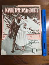 I Cannot Bear To Say Goodbye Antique Sheet Music WW1 Era 1918 Large Format