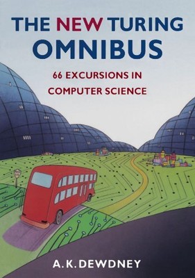 The New Turing Omnibus: Sixty-Six Excursions in Computer Science by Dewdney, A.