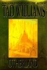 Otherland, Vol. 1: City Of Golden Shadow by Williams, Tad