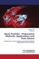 Sudhaker Dixit (U. A.) | Nano Particles - Preparation Methods, Applications...
