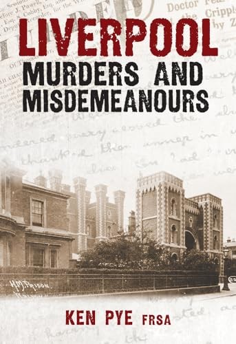 Liverpool Murders and Misdemeanours (Murders & Misdemeanours),Ke