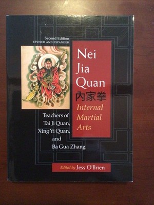 Nei Jia Quan : Internal Martial Arts by Jess O'Brien ( Paperback )