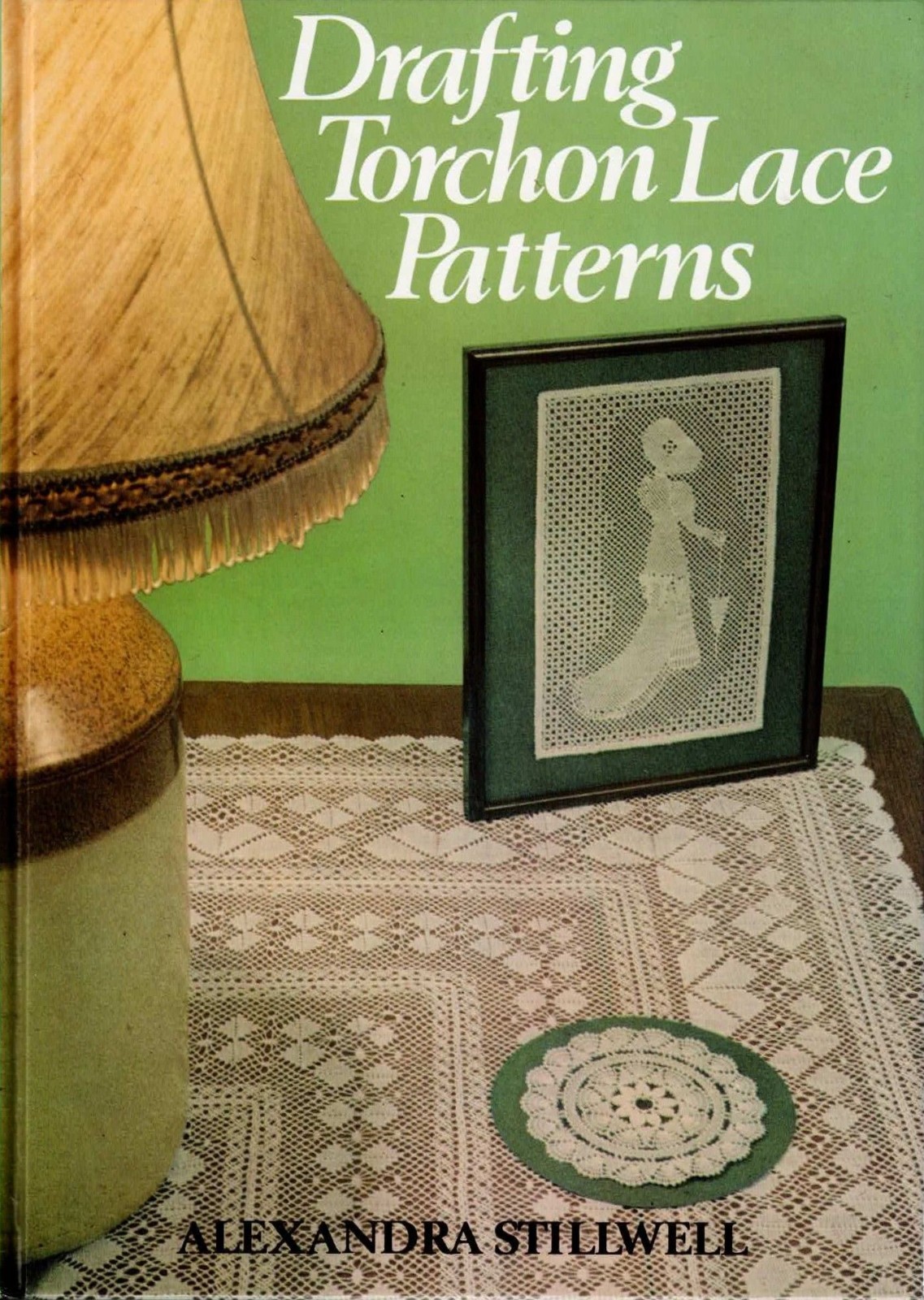 Drafting Torchon Lace Patterns - Alexandra Stillwell (Hardcover, 1986)