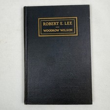 Robert E. Lee An Interpretation Woodrow Wilson 1st 1924 - No DJ