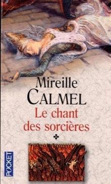 Le chant des sorcières.Vol.1  von Calmel, Mireille | Buch | Zustand sehr gut