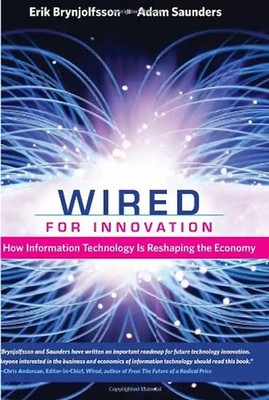Wired For Innovation: How Information Technology Is Reshaping the Economy