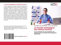 Alejandro Villao RodríGuez (U. A.) | La FuncióN PedagóGica Del MéDico Docente