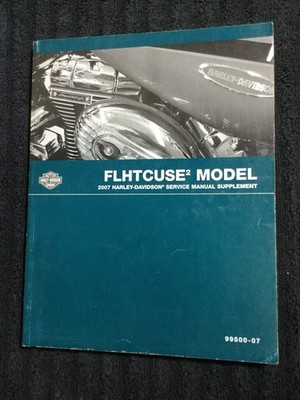 2007 Harley Davidson FLHTCUSE2 Screamin Eagle Service Manual Supplement 99500-07