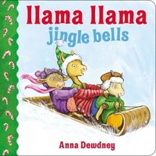 Llama Llama Jingle Bells - Board book By Dewdney, Anna - GOOD