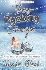 Their Pucking Omega: A Semi-Sweet Omegaverse Hockey Romance by Tericka Black Pap