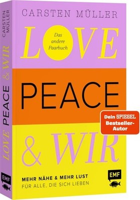 Love, Peace & wir | Carsten Müller | deutsch