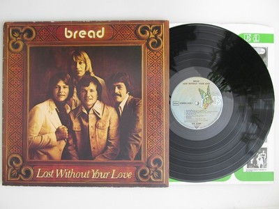 Bread    Lost Without Your Love LP Vinyl SOFT ROCK  POP DE 1977 EX- cleaned