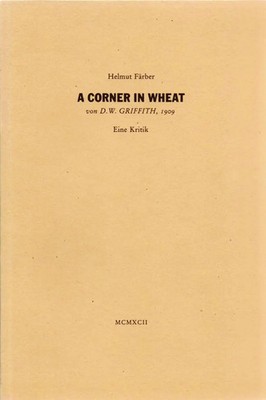 Helmut Färber | A Corner in Wheat von D. W. Griffith, 1909 | Taschenbuch (2016)