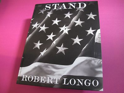 Robert Longo.(SIGNED).STAND.2014.Hatje Cantz.As New.RARE, signed. GIFT QUALITY.