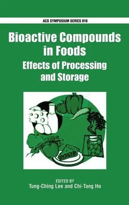 BIOACTIVE COMPOUNDS IN FOODS | Effects of Processing and Storage | Lee | Buch