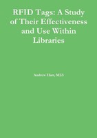 Rfid Tags A Study Of Their Effectiveness And Use Within Libraries Andrew Hart