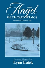 Angel Without Wings: An Old West Christmas Tale by Lynn Luick Paperback Book
