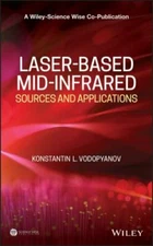 Laser-based Mid-infrared Sources and Applications, Hardcover by Vodopyanov, K...
