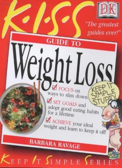 Guide to Weight Loss (Keep it Simple Guides) By Barbara Ravage