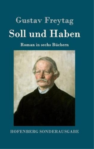 Soll Und Haben Gustav Freytag Gustav Freytag Soll und Haben (Hardback) 9783843064422 | eBay