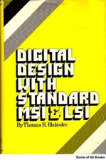 Digital Design with Standard Medium Scale Integration and Large Scale Integratio