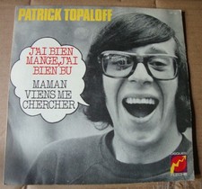 Patrick TOPALOFF 45T 7" SP J'AI BIEN MANGE J'AI BIEN BU Disques FLECHE CF 18