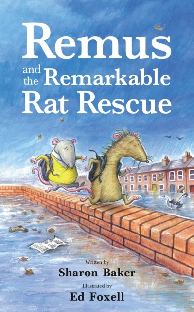 Remus and the Remarkable Rat Rescue by Sharon Baker PAPERBACK 9781837917440