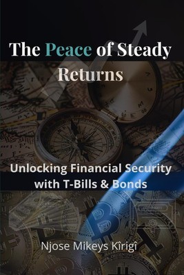 The Peace of Steady Returns: Unlocking Financial Security with T-Bills & Bonds