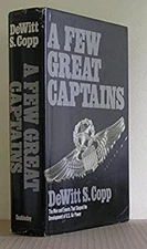 A Few Great Captains Hardcover DeWitt S. Copp