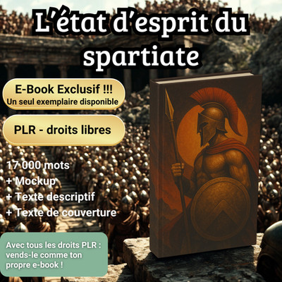 L état d esprit du spartiate 17k mots E-book PLR exclusif Digital