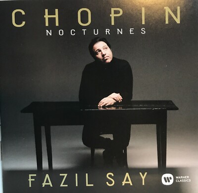 Frederic Chopin: Nocturnes - Fazıl Say (CD 2017, Warner Classics) *Very Good*